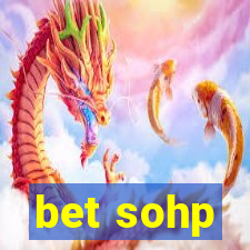 bet sohp